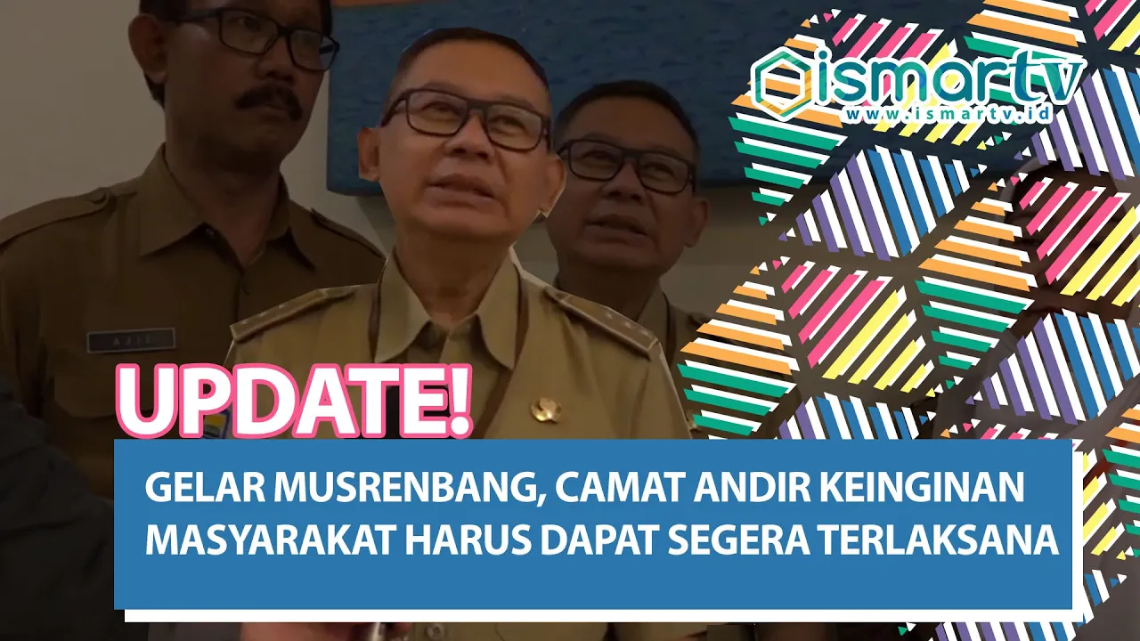 GELAR MUSRENBANG, CAMAT ANDIR KEINGINAN MASYARAKAT HARUS DAPAT SEGERA TERLAKSANA