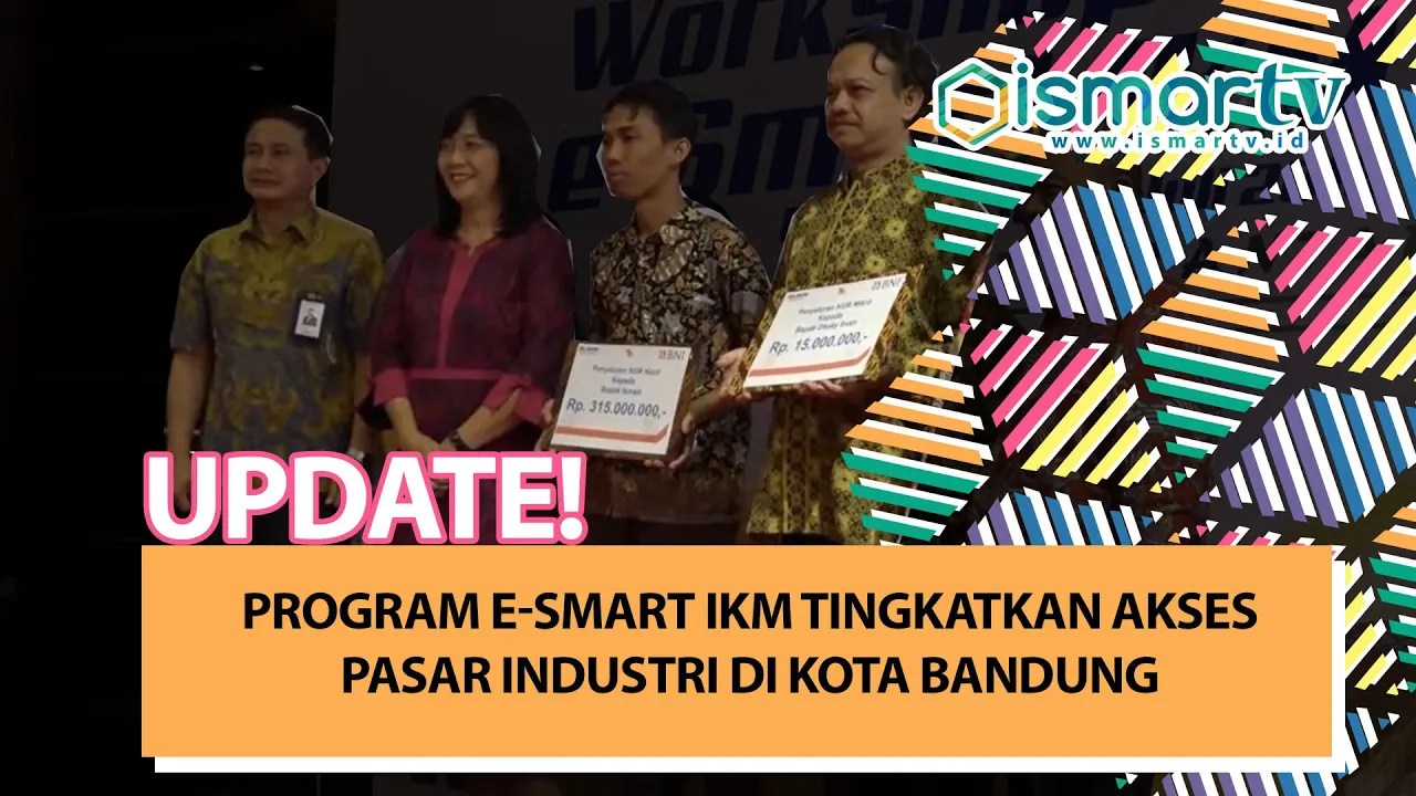 PROGRAM E-SMART IKM TINGKATKAN AKSES PASAR INDUSTRI DI KOTA BANDUNG