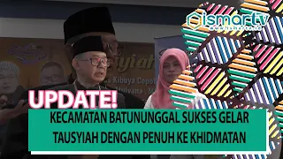 KECAMATAN BATUNUNGGAL SUKSES GELAR TAUSYIAH DENGAN PENUH KE KHIDMATAN