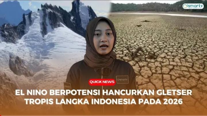 EL NINO BISA HANCURKAN GLETSER TROPIS LANGKA DI INDONESIA PADA 2026