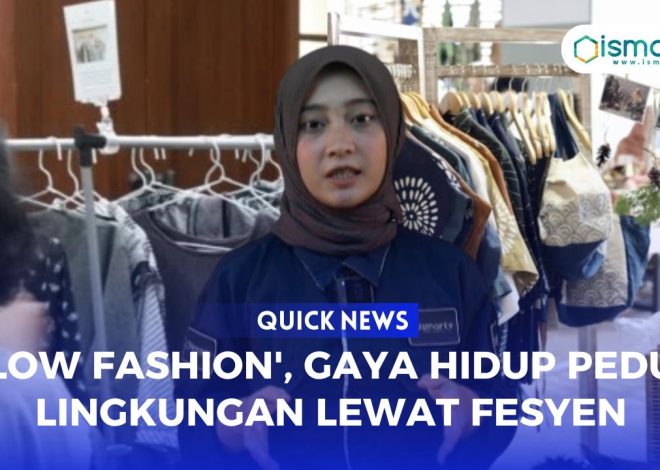 LOW FASHION, GAYA HIDUP PEDULI LINGKUNGAN LEWAT FASHION