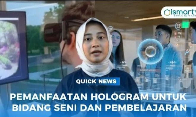 PEMANFAATAN HOLOGRAM UNTUK BIDANG SENI DAN PEMBELAJARAN