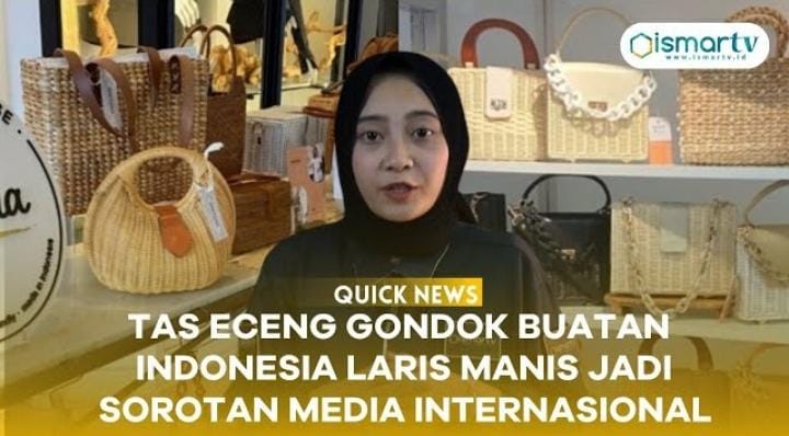 TAS ECENG GONDOK BUATAN INDONESIA LARIS MANIS, JADI SOROTAN MEDIA INTERNASIONAL