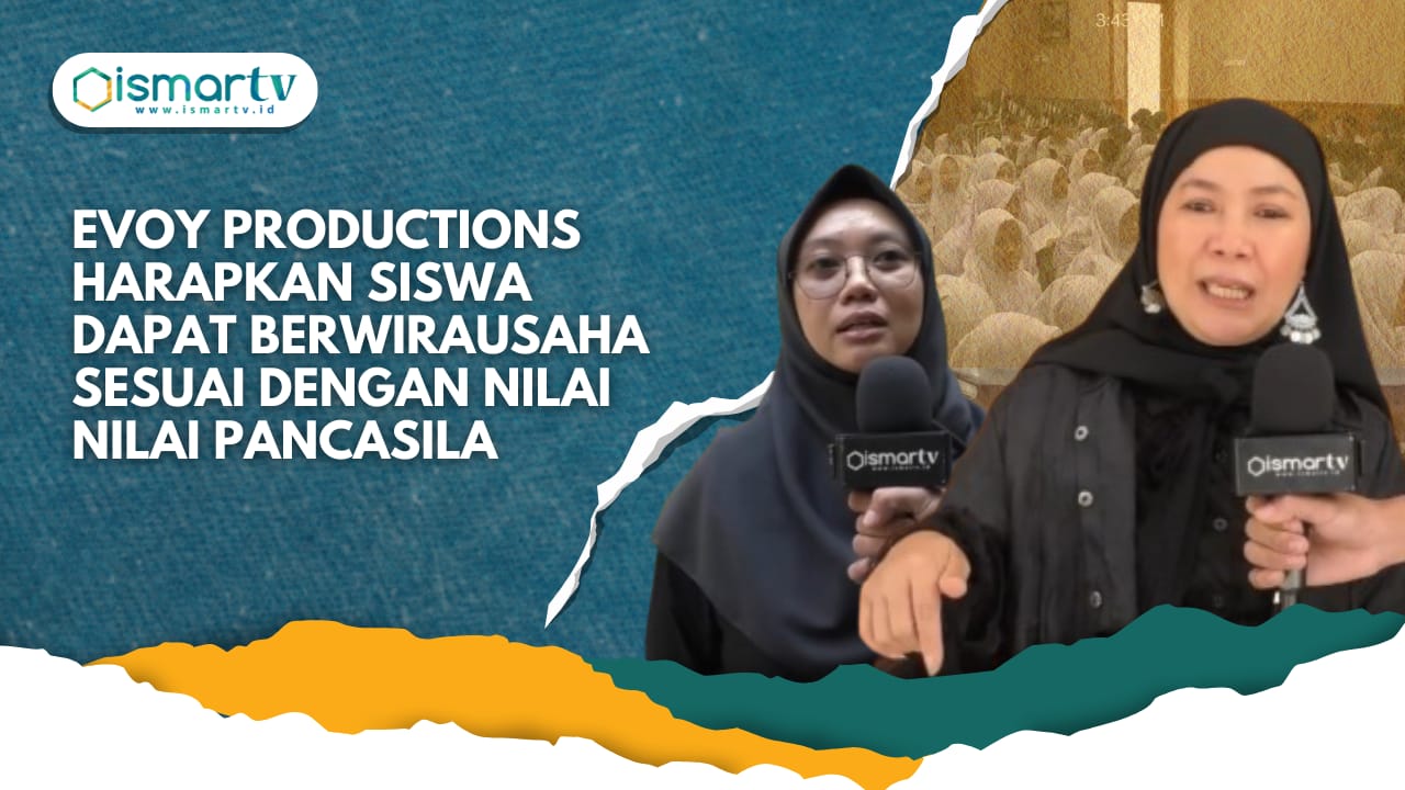 EVOY PRODUCTIONS HARAPKAN SISWA DAPAT BERWIRAUSAHA SESUAI DENGAN NILAI NILAI PANCASILA