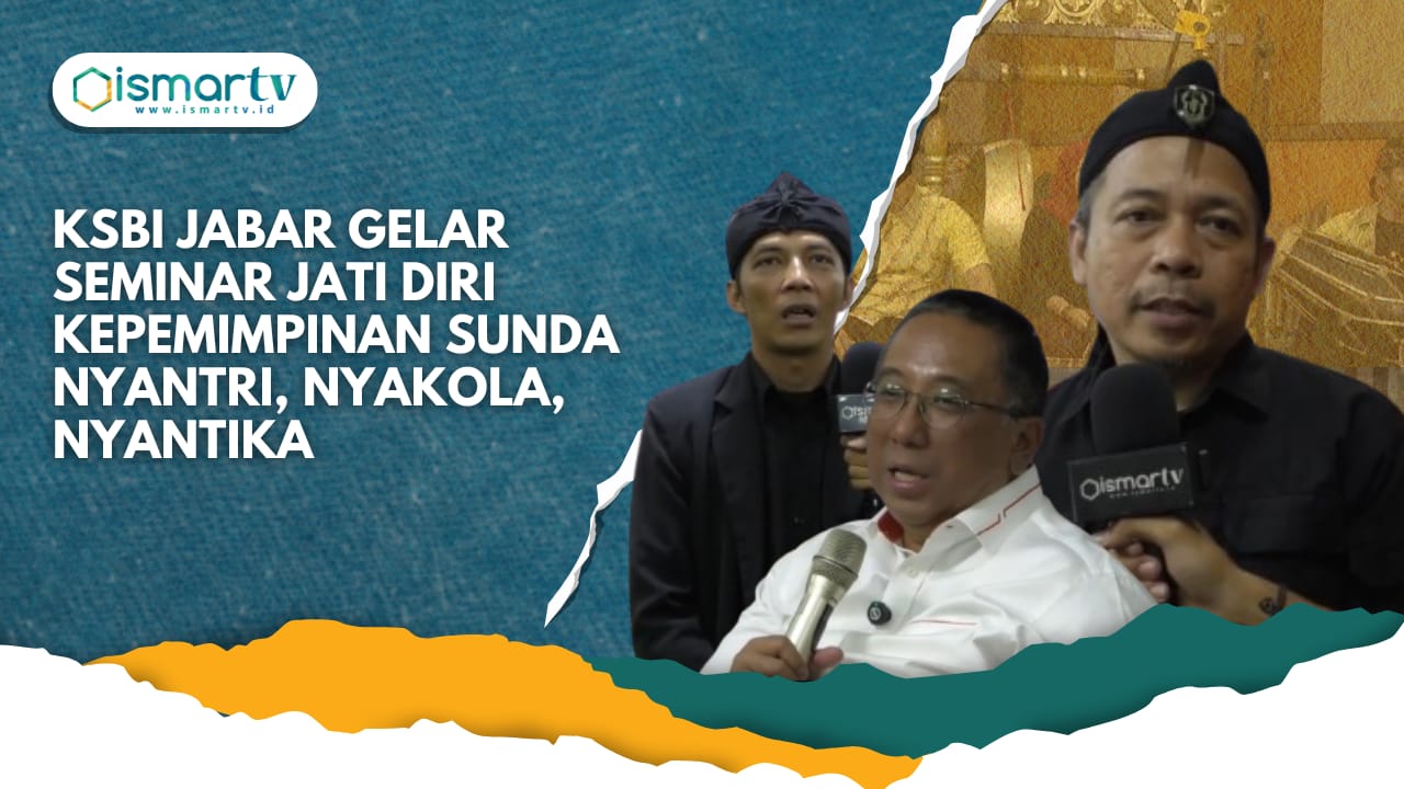 KSBI JABAR GELAR SEMINAR JATI DIRI KEPEMIMPINAN SUNDA NYANTRI, NYAKOLA, NYANTIKA