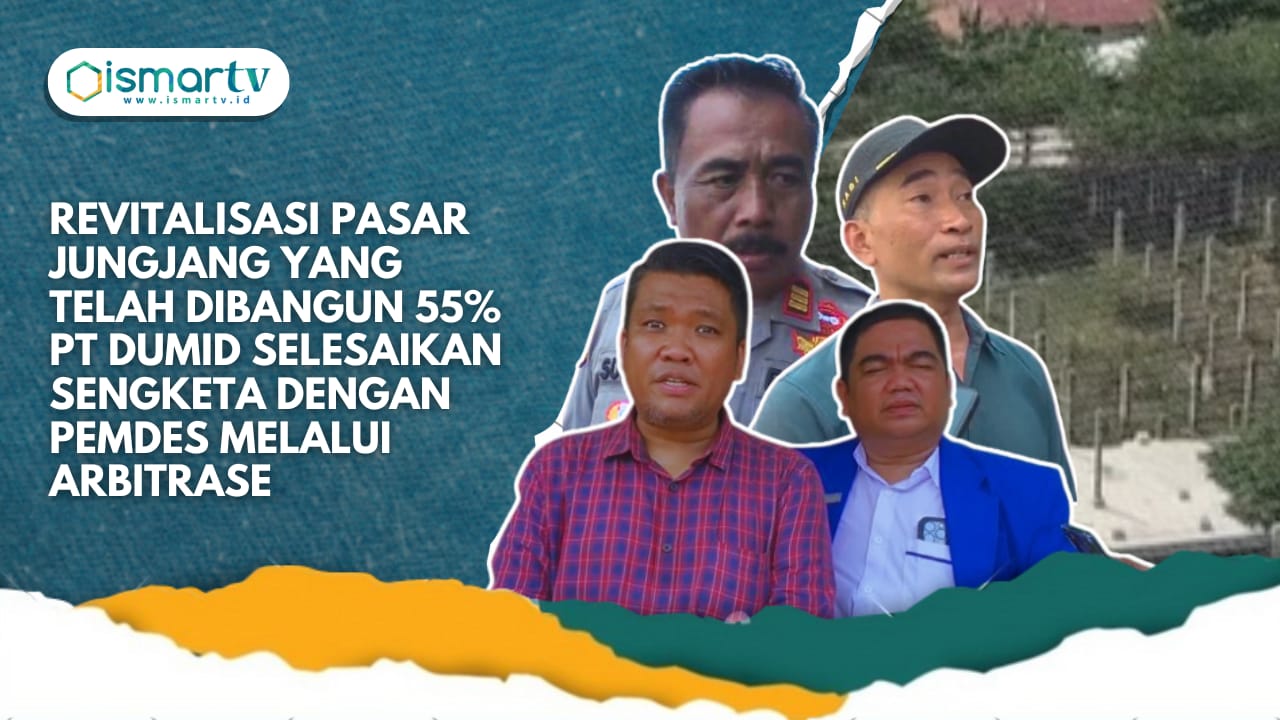 REVITALISASI PASAR JUNGJANG YANG TELAH DIBANGUN 55% PT DUMIB SELESAIKAN SENGKETA DENGAN PEMDES MELAL