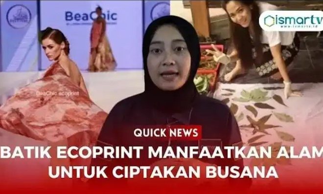 BATIK ECOPRINT MANFAATKAN ALAM UNTUK CIPTAKAN BUSANA