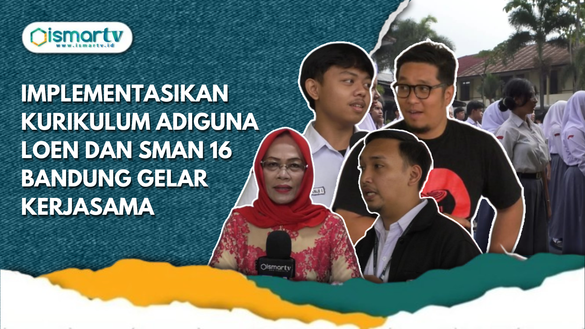 IMPLEMENTASIKAN KURIKULUM ADIGUNA LOEN DAN SMAN 16 BANDUNG GELAR KERJASAMA