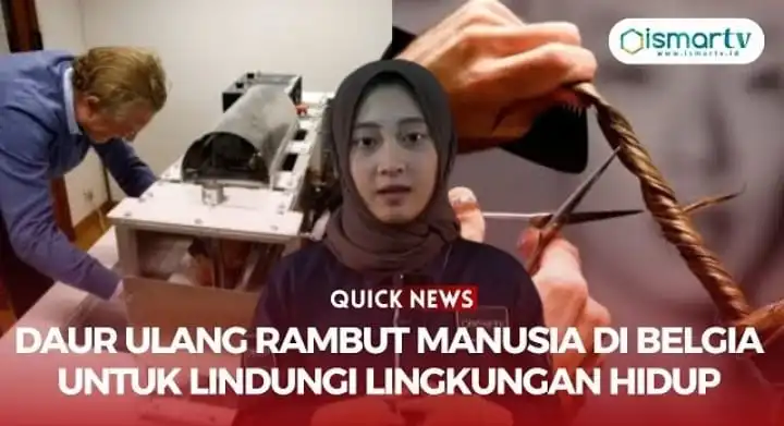 DAUR ULANG RAMBUT MANUSIA DI BELGIA UNTUK LINDUNGI LINGKUNGAN HIDUP