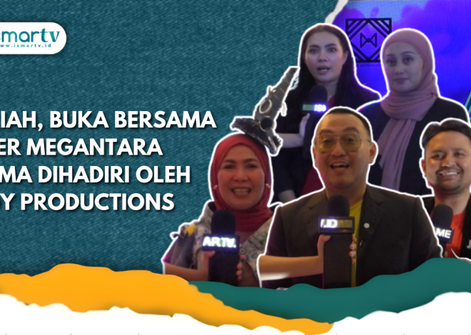 MERIAH, BUKA BERSAMA ENTER MEGANTARA UTAMA DIHADIRI OLEH EVOY PRODUCTIONS