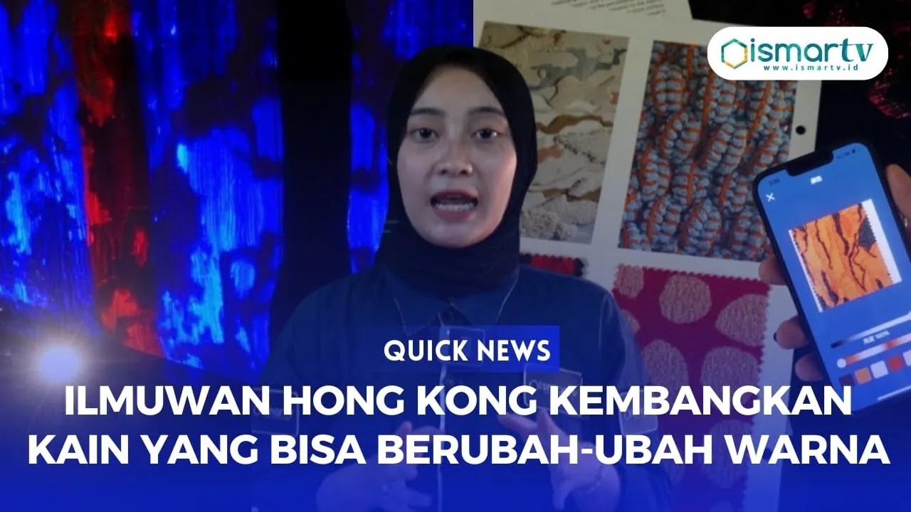 ILMUAN HONGKONG KEMBANGKAN KAIN YANG BISA BERUBAH-UBAH WARNA