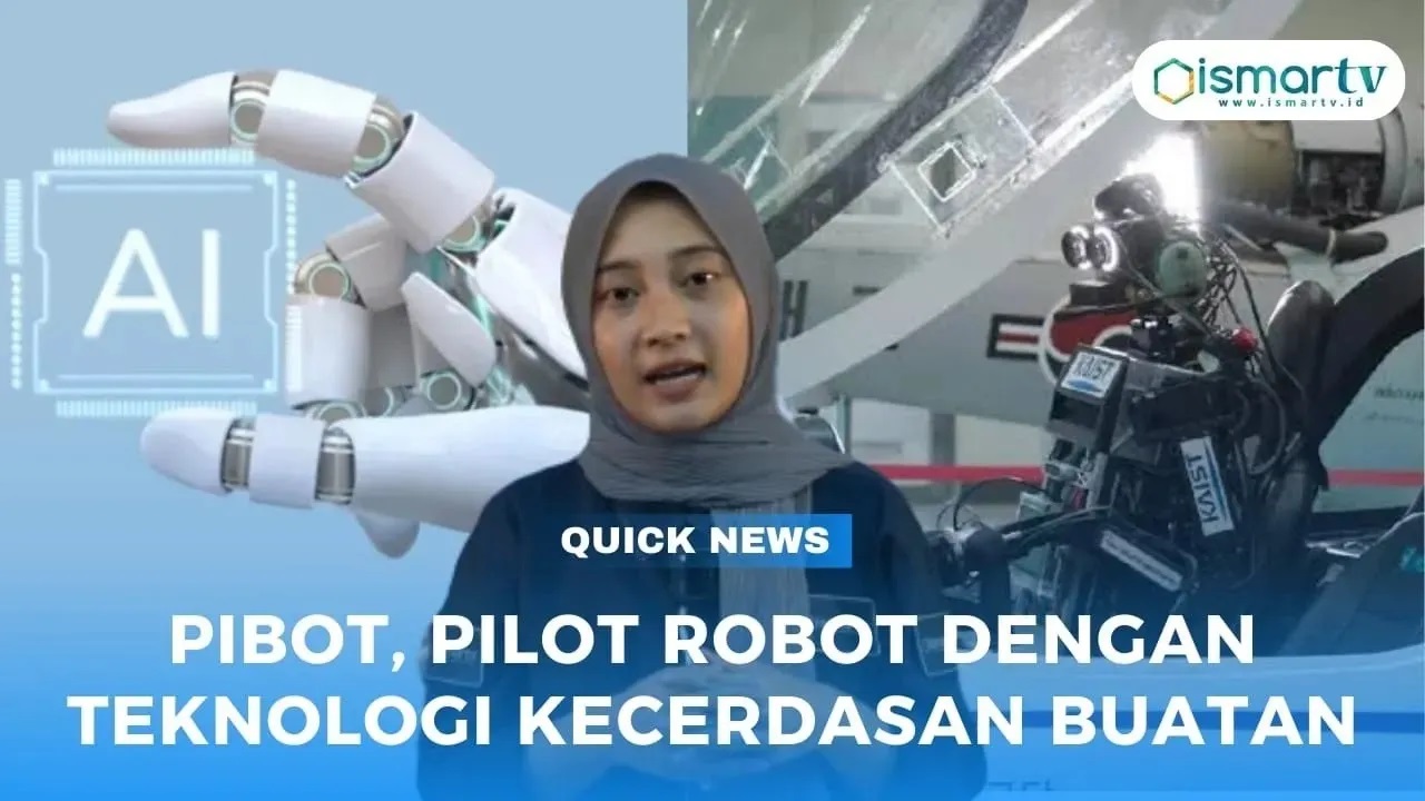 PIBOT, PILOT ROBOT DENGAN TEKNOLOGI KECERDASAN BUATAN