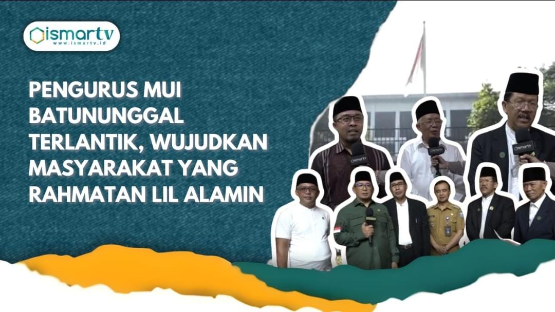 PENGURUS MUI BATUNUNGGAL TERLANTIK, WUJUDKAN MASYARAKAT YANG RAHMATAN LIL ALAMIN