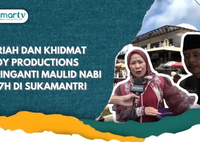 EVOY PRODUCTIONS COMMEMORATES THE PROPHET’S MAULID 1447 H IN SUKAMANTRI WITH A FESTIVAL AND SOlem…