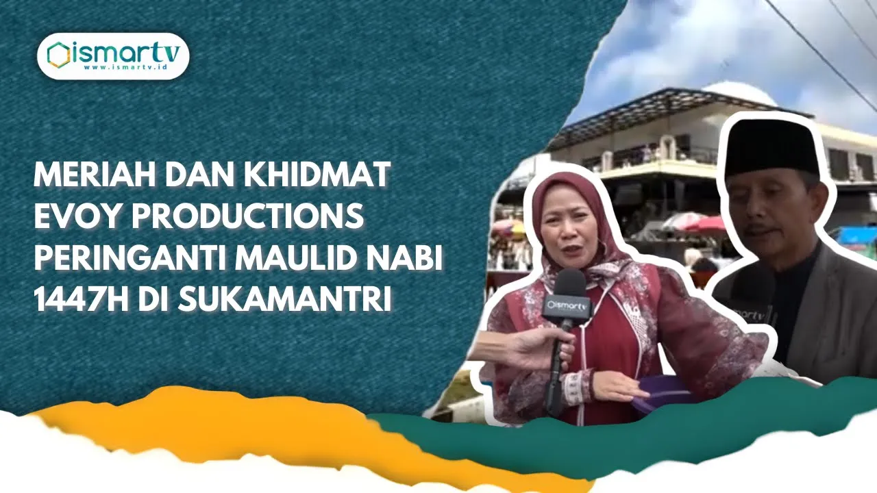 EVOY PRODUCTIONS COMMEMORATES THE PROPHET’S MAULID 1447 H IN SUKAMANTRI WITH A FESTIVAL AND SOlem…