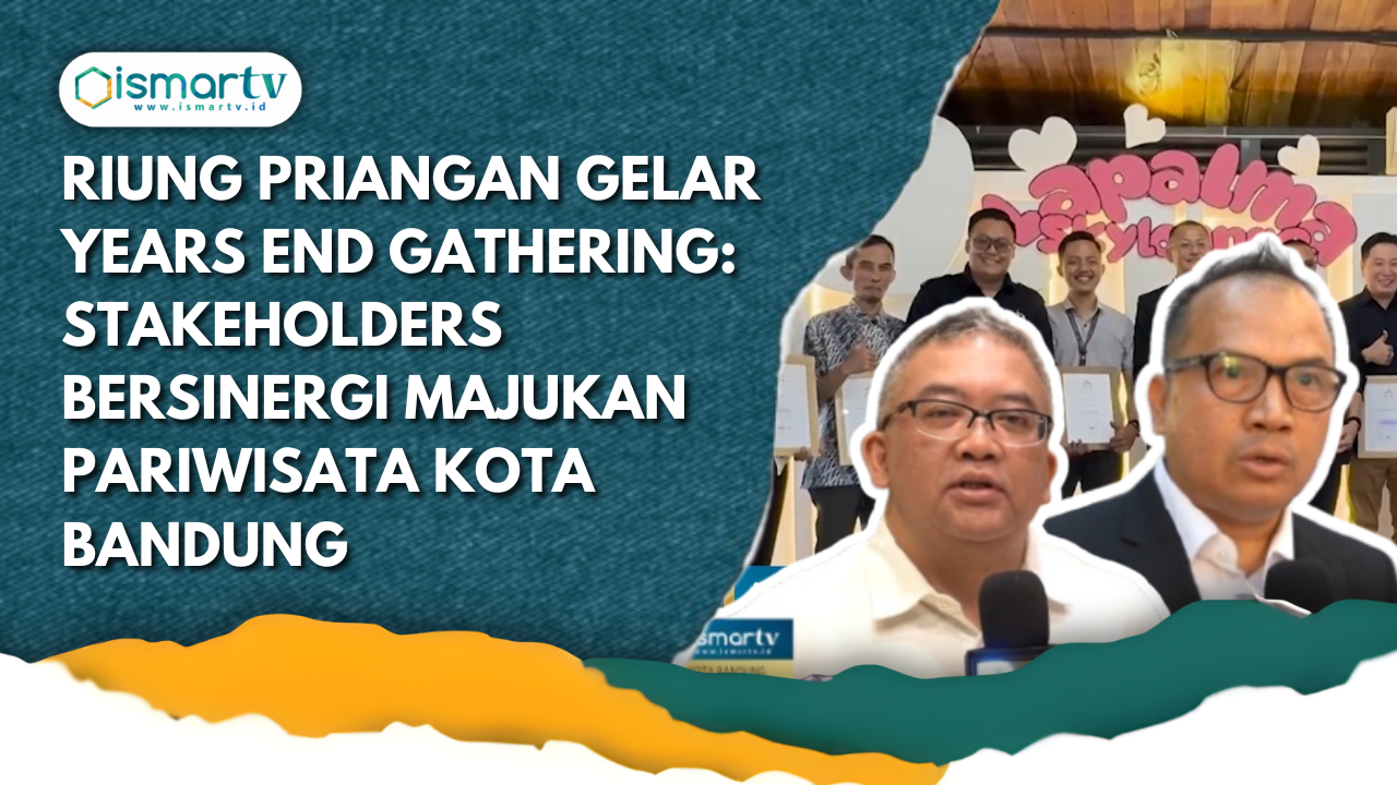 RIUNG PRIANGAN GELAR YEARS END GATHERING : STAKEHOLDERS BERSINERGI MAJUKAN PARIWISATA KOTA BANDUNG